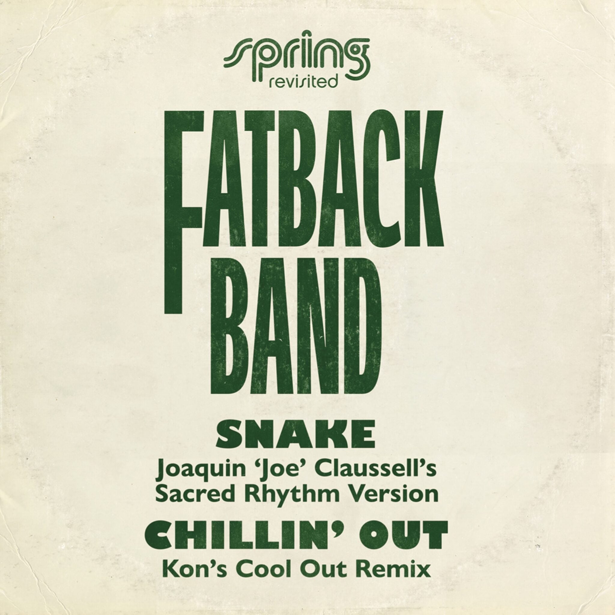 Fatback Band - 'Snake' / 'Chillin' Out' Spring Revisted Mixes (12