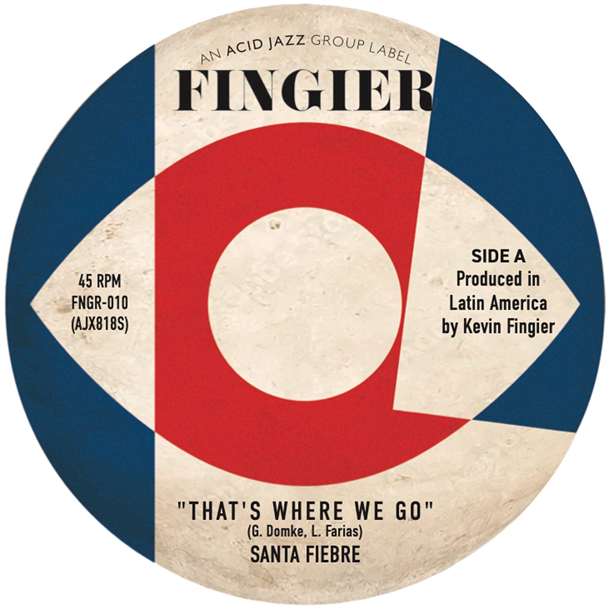 Fingier Records: Santa Fiebre - 'That's Where We Go' / 'Earthsplosion' (7" Vinyl)