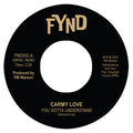 Carmy Love - 'You Gotta Understand' / 'Thinking Of Leaving' (7" Vinyl)