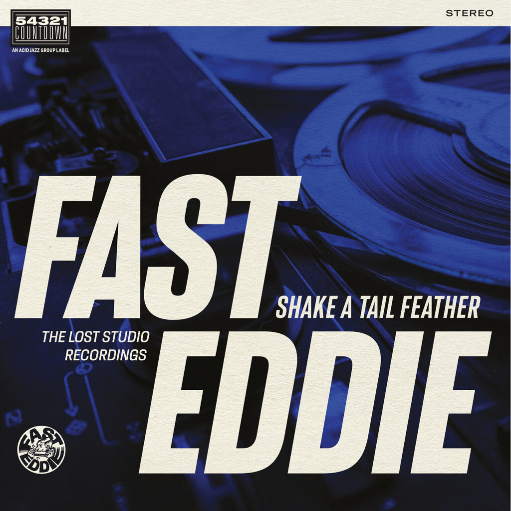 Fast Eddie - 'Shake a Tail Feather' (Blue Vinyl)