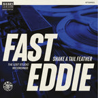 Fast Eddie - 'Shake a Tail Feather' (Blue Vinyl)