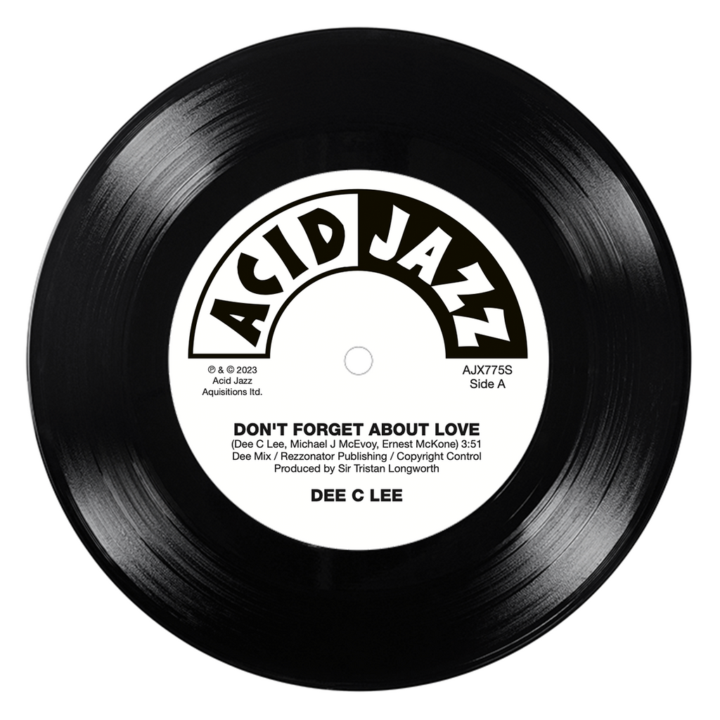 Dee C. Lee - 'Don't Forget About Love' / 'Be There In The Morning' (7" Vinyl)