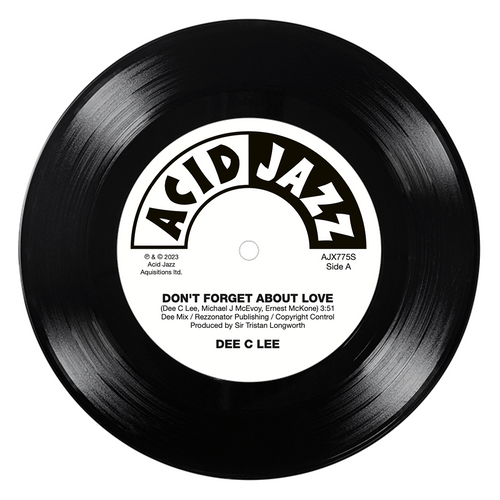 Dee C. Lee - 'Don't Forget About Love' / 'Be There In The Morning' (7" Vinyl)