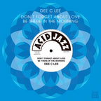 Dee C. Lee - 'Don't Forget About Love' / 'Be There In The Morning' (7" Vinyl)