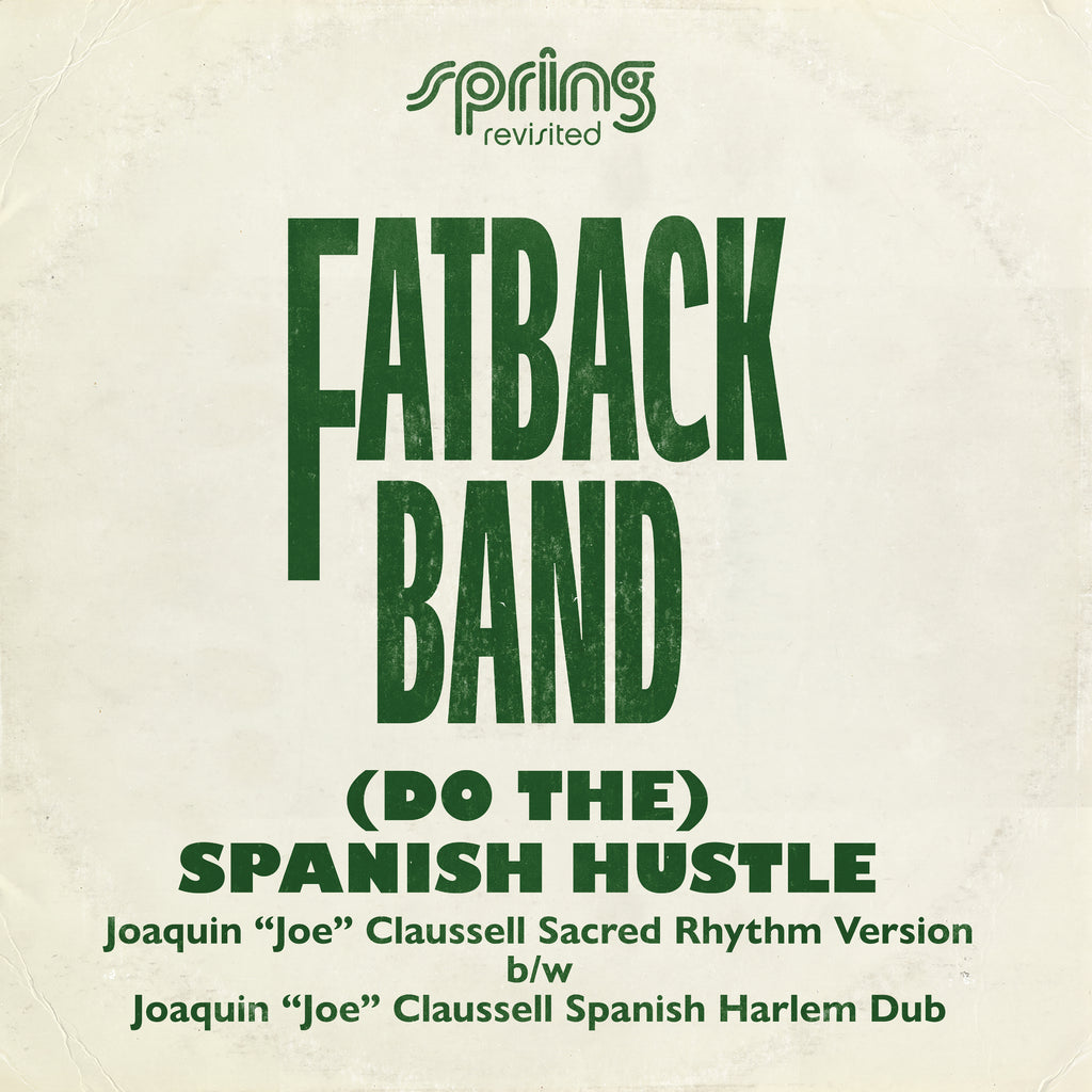 The Fatback Band – ‘(Do The ) Spanish Hustle’. The Joaquin ‘Joe’ Claussell Versions (12" Vinyl)