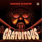 Federation of the Disco Pimp - 'Gratuitous' (Vinyl LP)