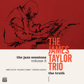 The James Taylor Trio - 'The Truth. The Jazz Sessions Vol. 3' (LP/CD)
