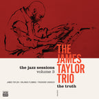 The James Taylor Trio - 'The Truth. The Jazz Sessions Vol. 3' (LP/CD)