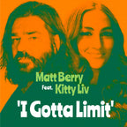 Matt Berry 'I Gotta Limit' feat. Kitty Liv (7" Vinyl)