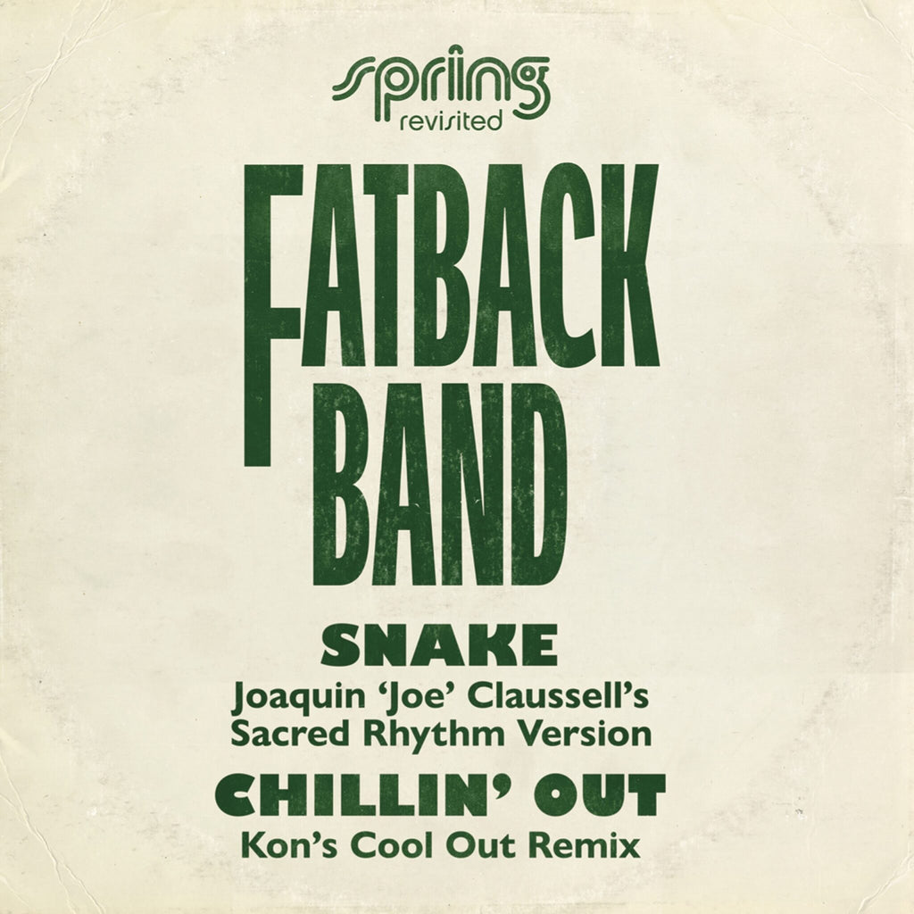 Fatback Band - 'Snake' / 'Chillin' Out' Spring Revisted Mixes (12" Vinyl)