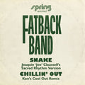Fatback Band - 'Snake' / 'Chillin' Out' Spring Revisted Mixes (12" Vinyl)