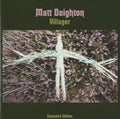 Matt Deighton - Villager (CD)