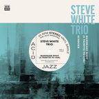 Steve White Trio - 'Mandrake Root' 7" Vinyl
