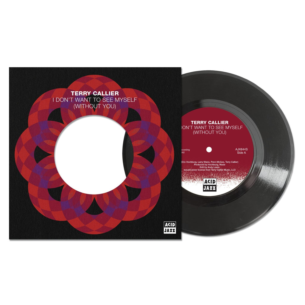 Terry Callier - '‘I Don’t Want To See Myself (Without You)' (7" Vinyl)