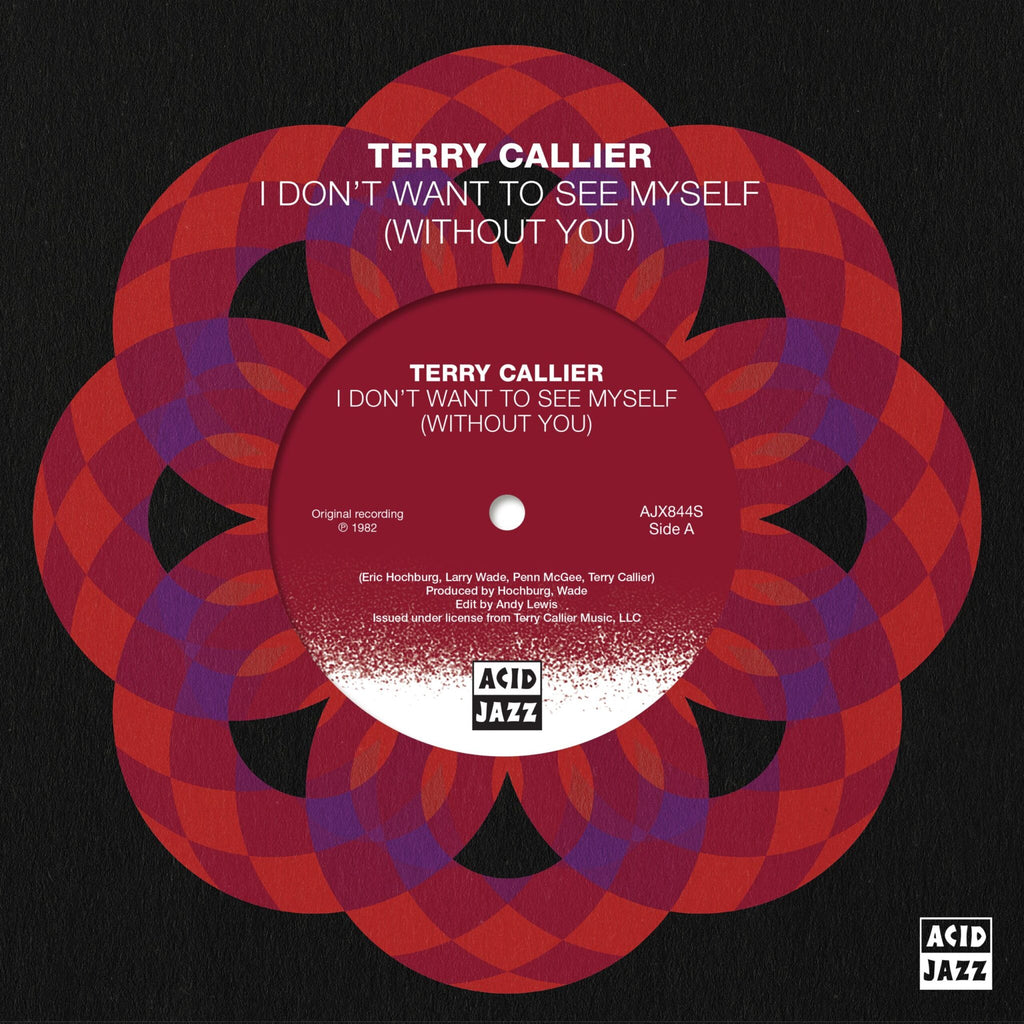 Terry Callier - '‘I Don’t Want To See Myself (Without You)' (7" Vinyl)