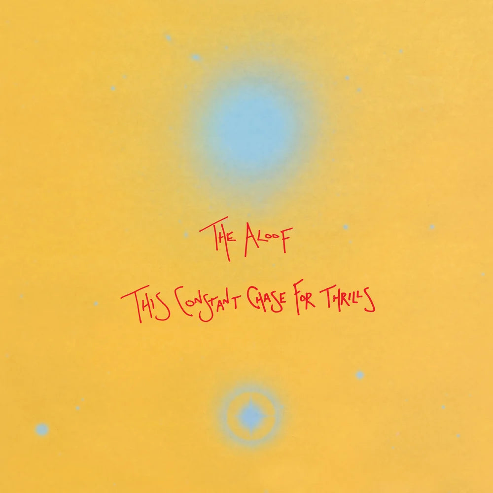 The Aloof - This Constant Chase For Thrills (Double LP)